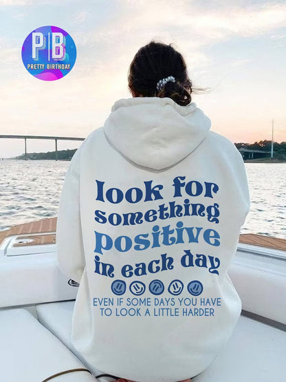 Look for something positive in Each Day Hoodie Trend sweatshirt VSCO hoodie, aesthetic clothing hoodies with words on back