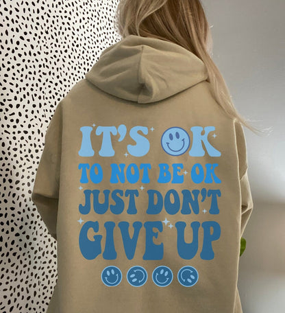 It's ok to not be ok hoodie Don't give up hoodie Trend sweatshirt VSCO hoodie, aesthetic clothing hoodies with words on back