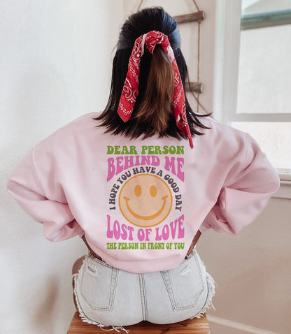 Dear person behind me, i hope you have A Good Day Hoodie Trend sweatshirt  hoodies with words on back Meaning Hoodie Vsco