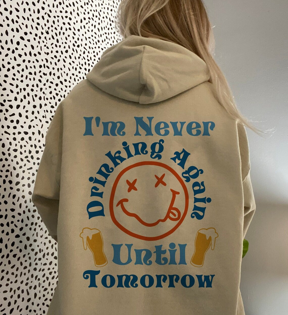 Never Drinking Again Hoodie Hangover Hoodie Vsco Hoodie Trendy Y2K Hoodie Preppy Sweatshirt Aesthetic Hoodie Trendy Hoodie Preppy Hoodie