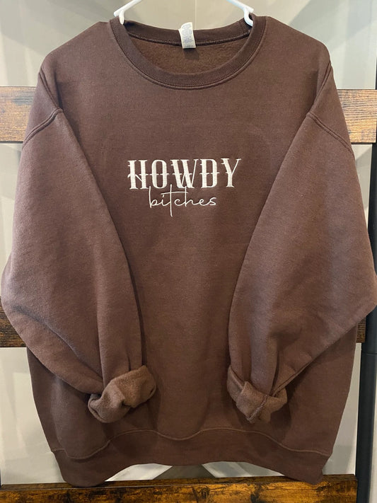 Crewneck Howdy Bitches