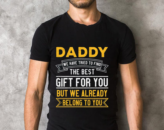 The Best Gift For You, Dad We Have Tried To Find T-shirts 2