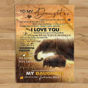 To my Daughter, I didn't give you the gift of life, Gift for Daughter, Elephant Canvas