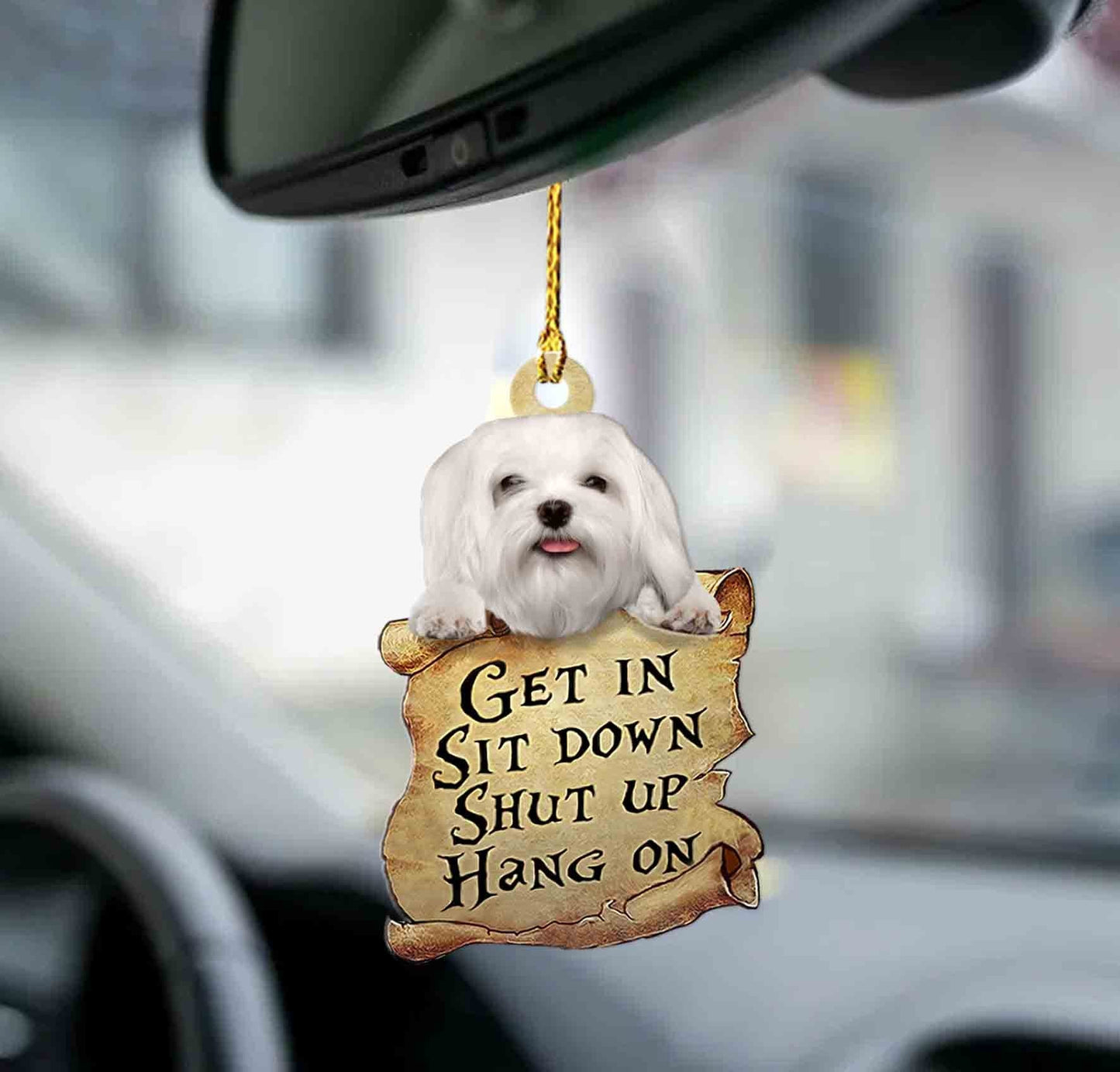 Maltese Get In Maltese Lover Two Sided Ornament - Best gifts your whole family