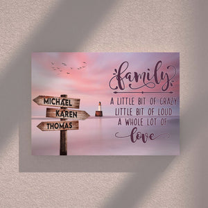 Family, a little bit crazy, loud and whole lot of Love, Street Signs Canvas, Family Canvas