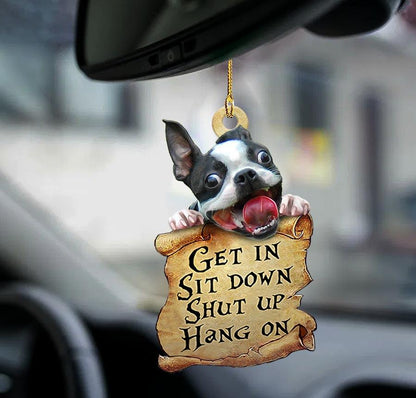 Ornaments- Boston terrier get in boston terrier lover two sided ornament, Dog Ornaments, Car Ornament - Best gifts your whole family