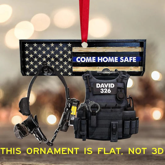 Police Uniform Come Home Safe Flat Personalized Ornament - Two Sided Ornament - Best gifts your whole family