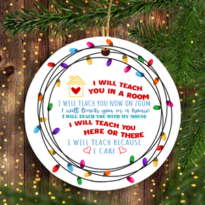 I will teach you in a room - Funny PERSONALIZED Teacher ceramic ornament 2020 Christmas unique family gift idea