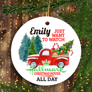 Just want to watch Hallmark Christmas movies all day customized name ornament ceramic ornament Merry Christmas personalized