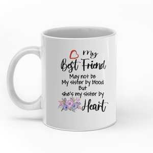 My Best Friend She's My Sister By Heart personalized coffee mugs gifts custom christmas mugs