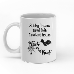 Sticky Fingers Tired Feet One Last House Trick Or Treat personalised gift customized mug coffee mugs gifts custom christmas mugs