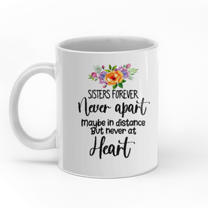 Sisters Forever Never Apart personalised gift customized mug coffee mugs gifts custom christmas mugs