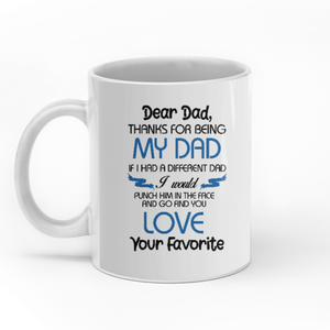 Dear dad thanks for being my dad custom christmas mugs