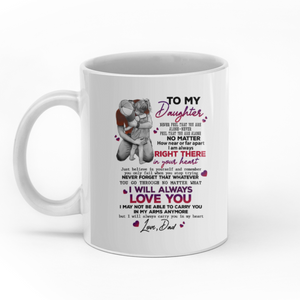 To my Daughter I will always love you personalised gift customized mug coffee mugs gifts custom christmas mugs