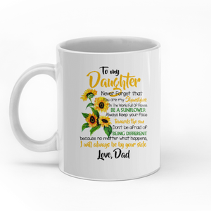 To My Daughter I Will Be Always Be By Your Side personalised gift customized mug coffee mugs gifts custom christmas mugs