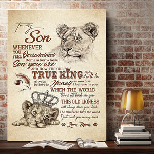 To my Son, Remember whose son you are, how the true king you will be, Gift for Son Canvas