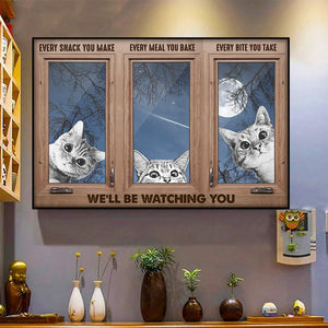 Funny Every Snack You Make Every Meal You Bake Every Bite You Take I'll Be Watching You Canvas Home Decor