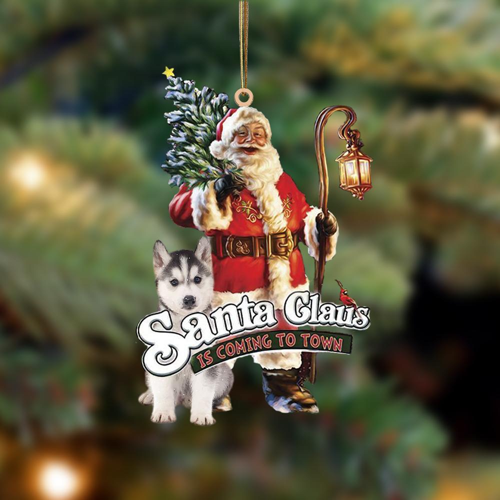 Santa Is Coming To Town With Husky-Two Sided Ornament - Best gifts your whole family