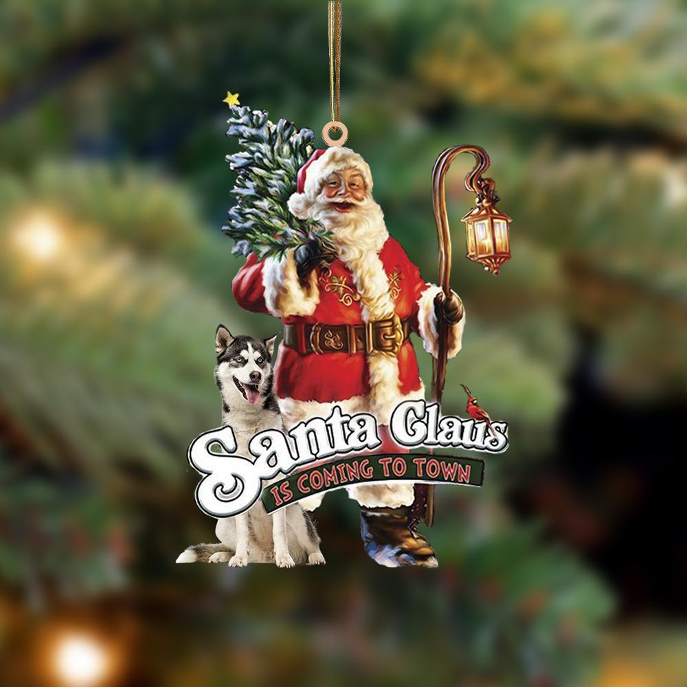 Santa Is Coming To Town With Siberian Husky2-Two Sided Ornament - Best gifts your whole family