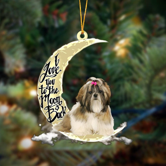 Shih Tzu I Love You To The Moon And Back Hanging Ornament Dog Ornament, Car Ornament, Christmas Ornament - Best gifts your whole family